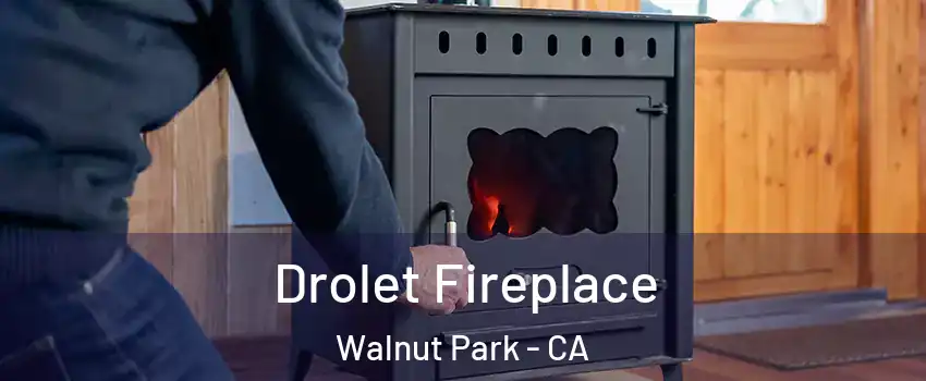 Drolet Fireplace Walnut Park - CA