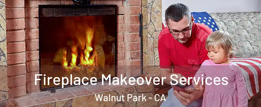  Fireplace Makeover Services Walnut Park - CA