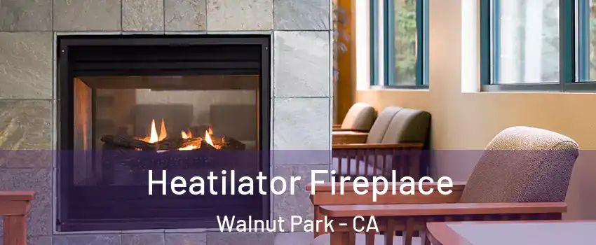  Heatilator Fireplace Walnut Park - CA